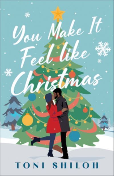 You Make It Feel Like Christmas By Toni Shiloh 9780764242069