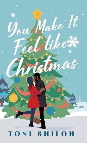 You Make It Feel Like Christmas By Toni Shiloh 9780764242267