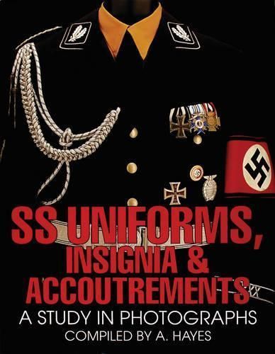 SS Uniforms, Insignia & Accoutrements By A. Hayes 9780764300462