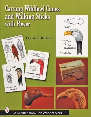 Carving Wildfowl Canes and Walking Sticks With Power 9780764315893