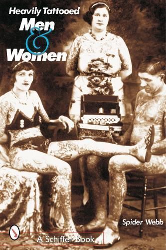 Heavily Tattooed Men & Women By Spider Webb 9780764316050 (Paperback)