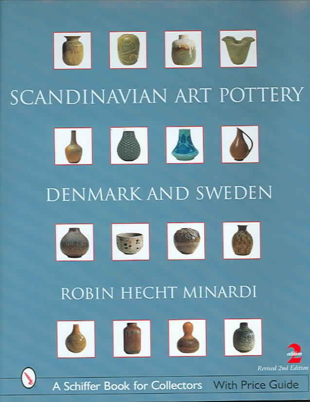 Scandinavian Art Pottery, Denmark & Sweden By Robin Hecht (Hardback)