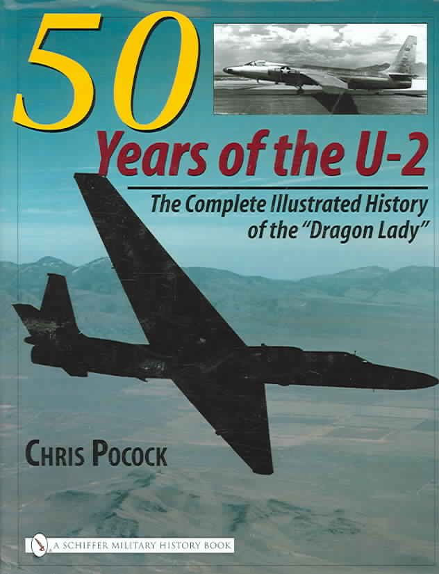 50 Years of the U-2 By Chris Pocock 9780764323461 (Hardback)