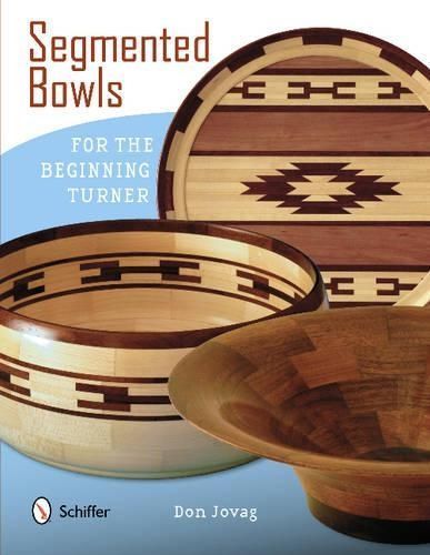 Segmented Bowls By Don Jovag 9780764341656 (Paperback)