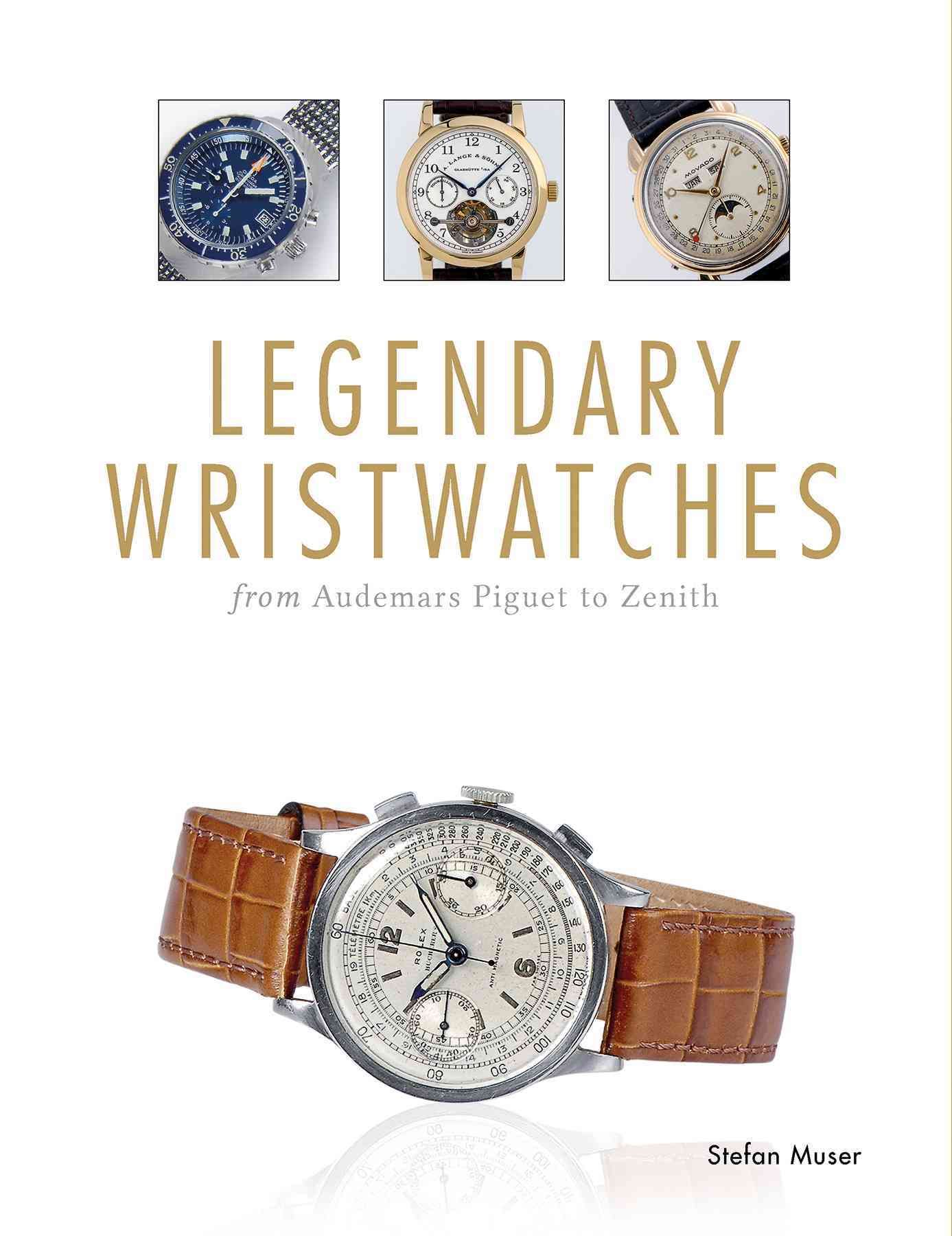 Legendary Wristwatches By Stefan Muser 9780764349577 (Hardback)