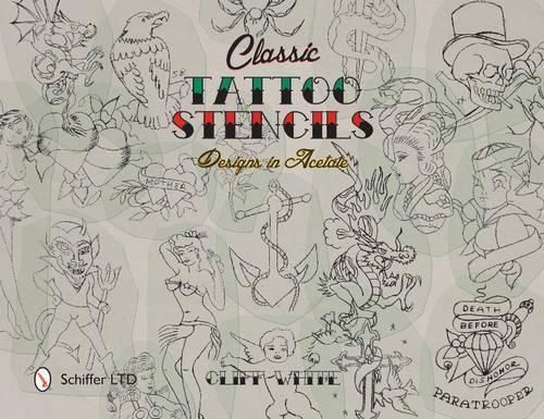 Classic Tattoo Stencils By Cliff White 9780764349997 (Hardback)