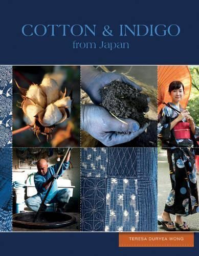 Cotton & Indigo from Japan By Teresa Duryea Wong 9780764353512