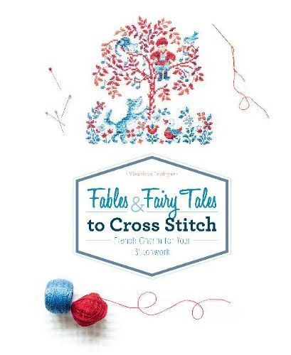 Fables & Fairy Tales to Cross Stitch By Véronique Enginger (Hardback)