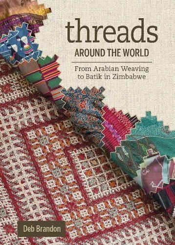 Threads Around the World By Deb Brandon 9780764356506 (Hardback)
