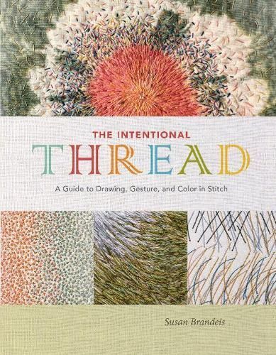The Intentional Thread By Susan Brandeis 9780764357435 (Hardback)