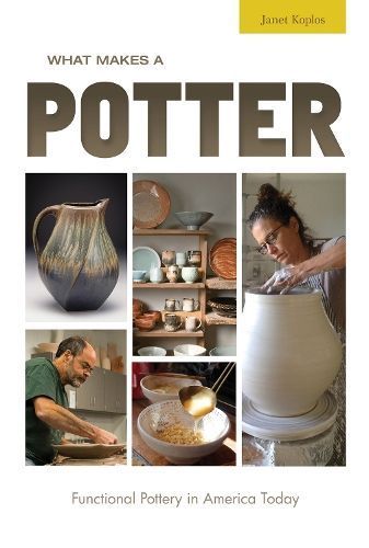 What Makes a Potter By Janet Koplos 9780764358111 (Hardback)