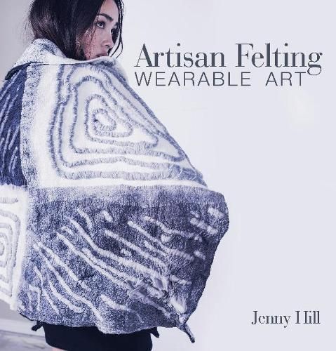 Artisan Felting By Jenny Hill 9780764358524 (Hardback)