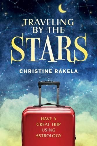Traveling by the Stars By Christine Rakela 9780764361777 (Paperback)