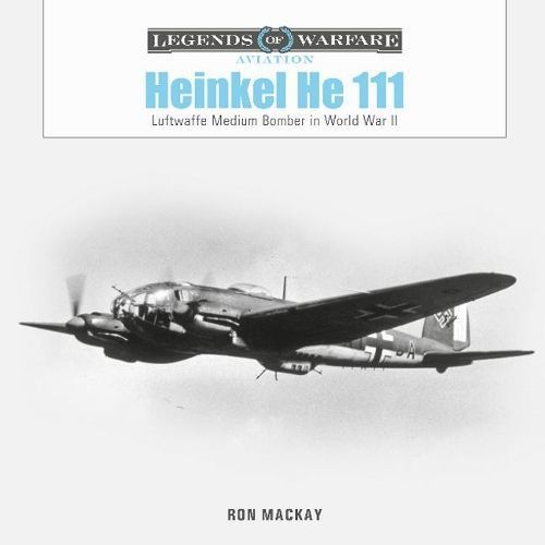 Heinkel He 111 By Ron Mackay 9780764363474 (Hardback)