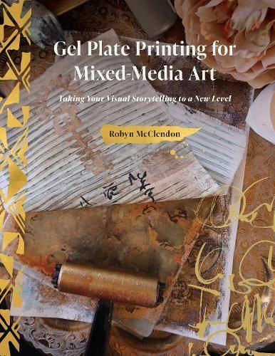 Gel Plate Printing for Mixed-Media Art By Robyn McClendon (Hardback)