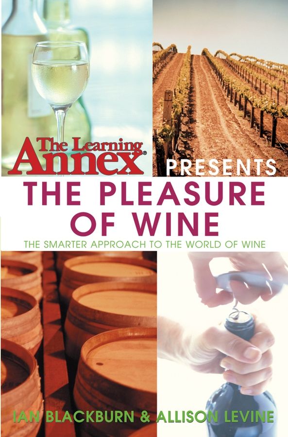 The Learning Annex presents The Pleasure of Wine 9780764541469