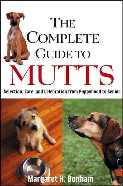 The Complete Guide to Mutts By Margaret H. Bonham 9780764549731