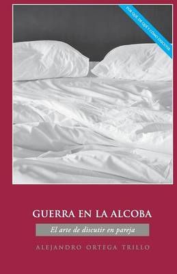 Guerra En La Alcoba By Alejandro Ortega 9780764826108 (Paperback)