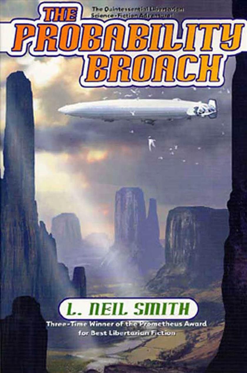 The Probability Broach By Smith, L. Neil 9780765301536 (Paperback)