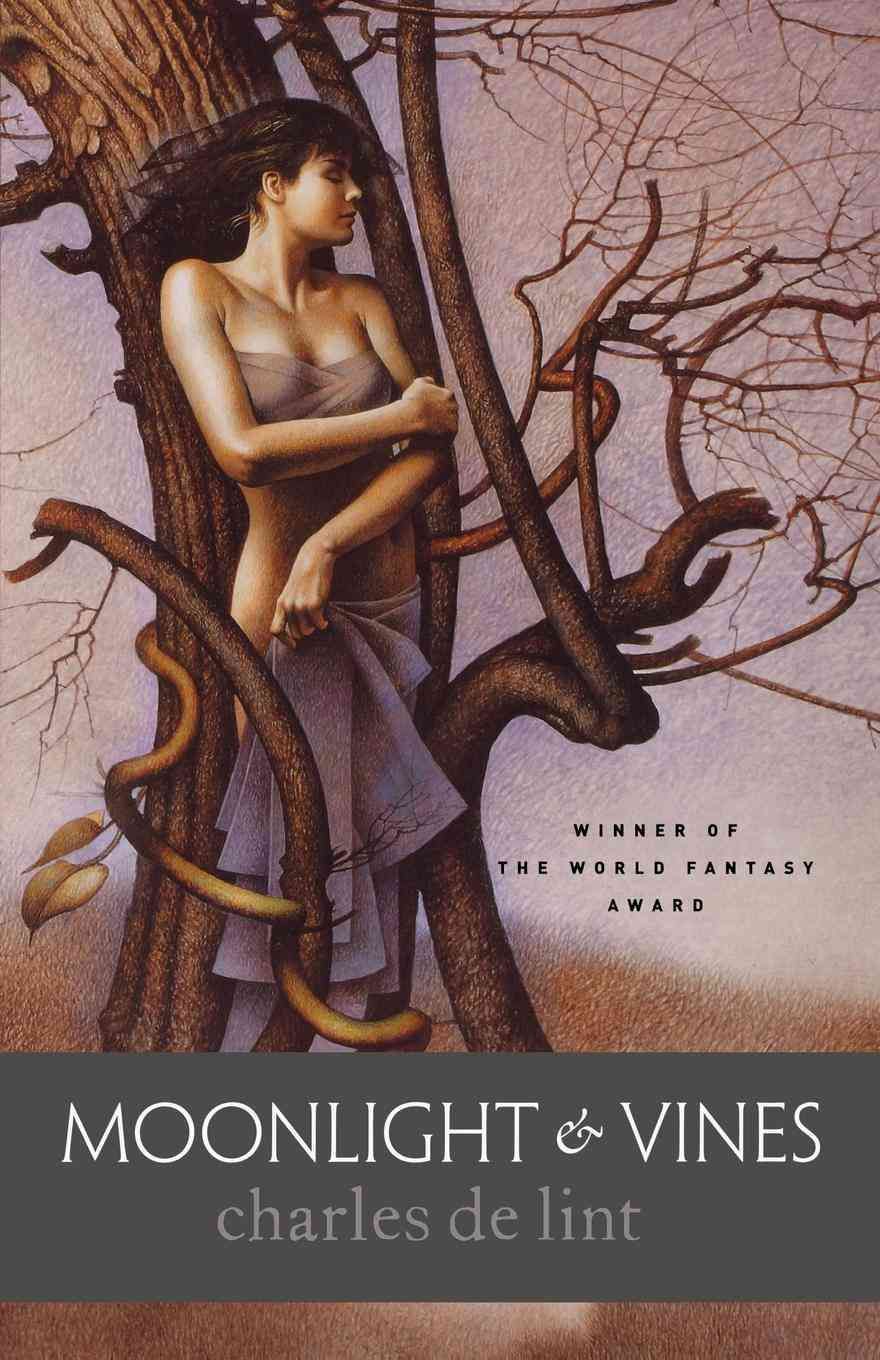 Moonlight & Vines By Charles De Lint 9780765309174 (Paperback)