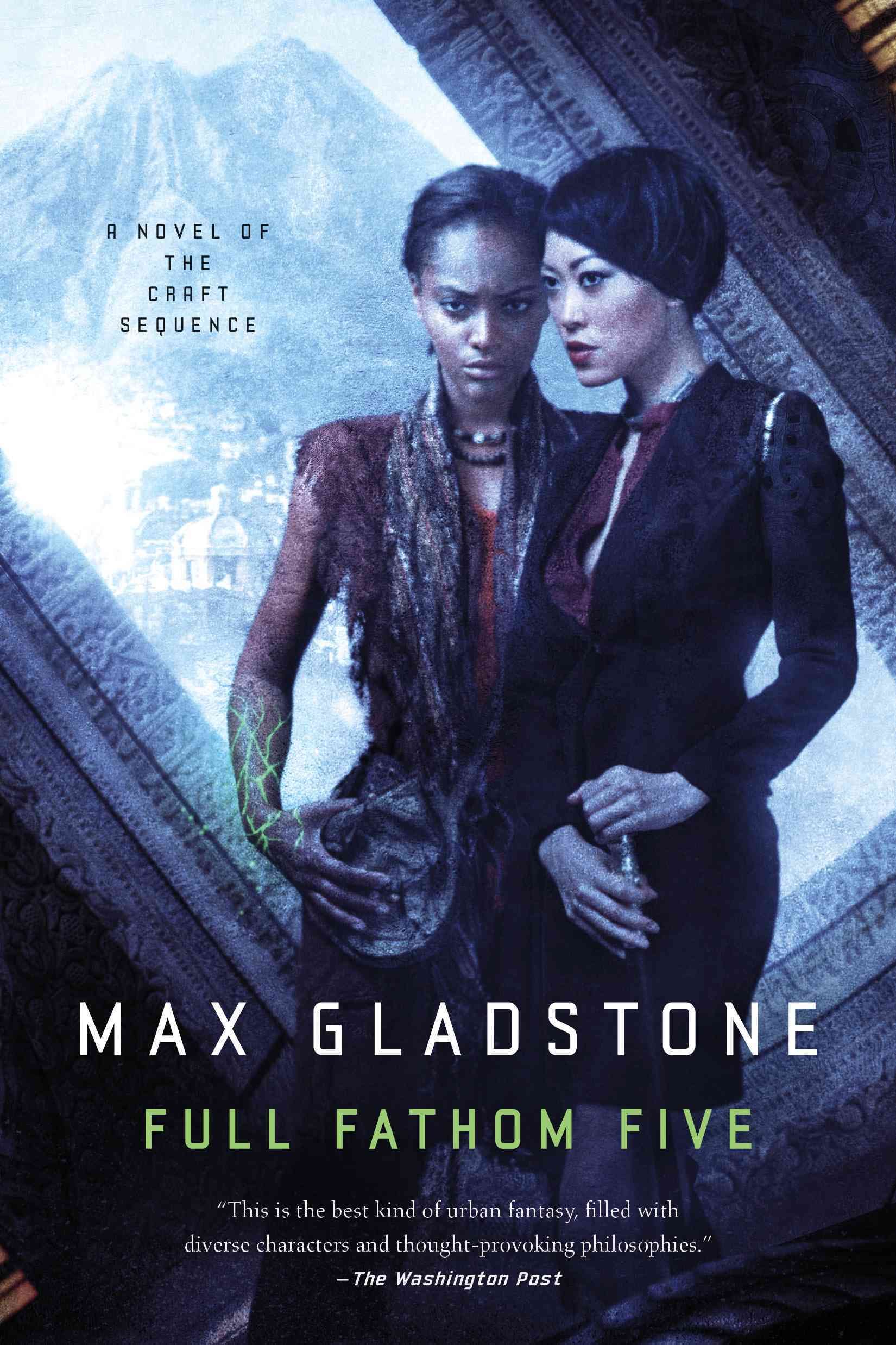 Full Fathom Five By Gladstone, Max 9780765335760 (Paperback)