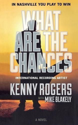 What Are the Chances By Kenny Rogers 9780765393753 (Paperback)