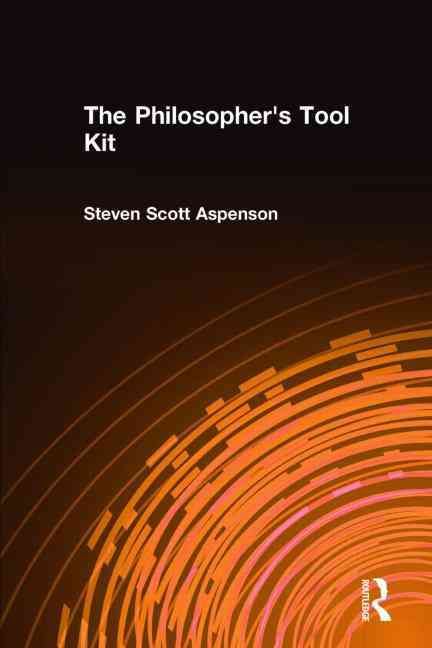 The Philosopher's Tool Kit By Steven Scott Aspenson 9780765602176