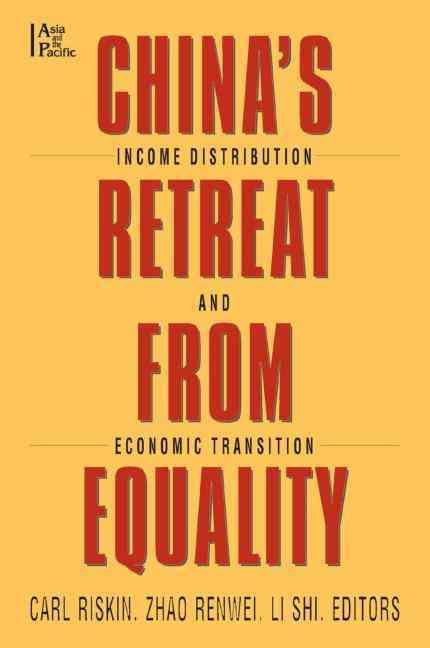 China's Retreat from Equality: Income Distribution and Economic Transition