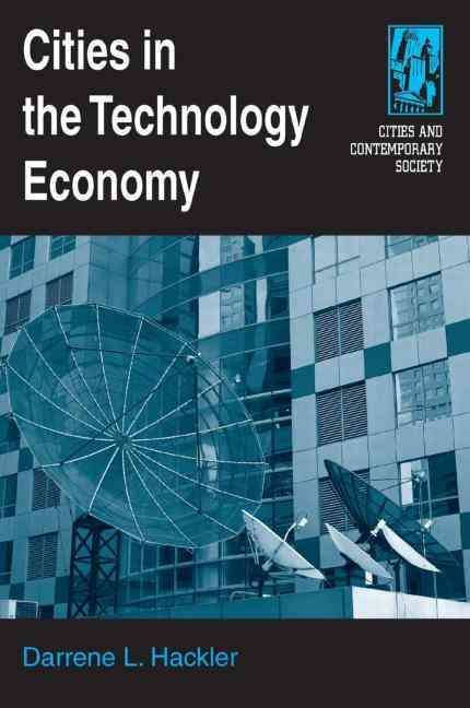 Cities in the Technology Economy By Hackler, Darrene 9780765612700