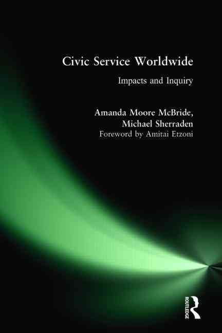 Civic Service Worldwide By Amanda Moore McBride, Michael W. Sherraden