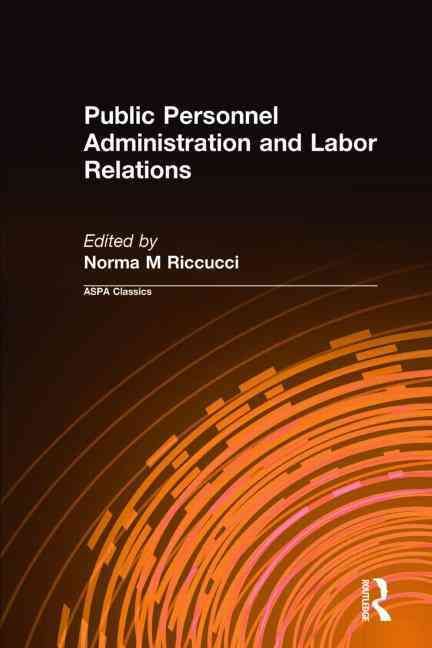 Public Personnel Administration and Labor Relations 9780765616807