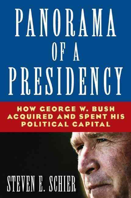 Panorama of a Presidency By Steven E Schier 9780765616937 (Paperback)