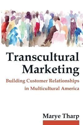 Transcultural Marketing By Tharp, Marye 9780765643001 (Paperback)