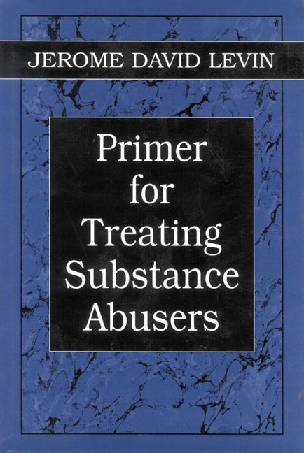 Primer for Treating Substance Abusers By Jerome D. Levin 9780765700780