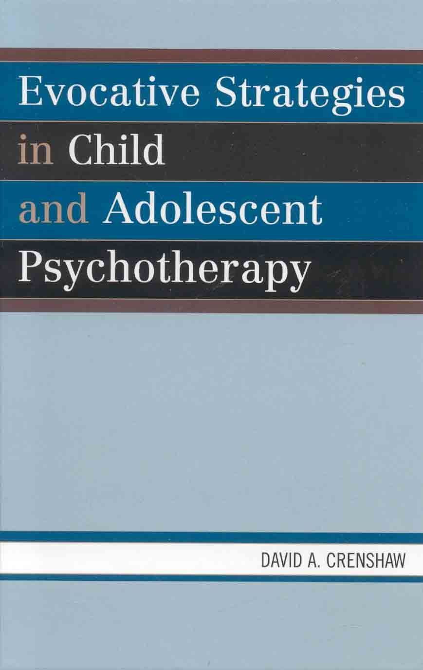 Evocative Strategies in Child and Adolescent Psychotherapy (Hardback)