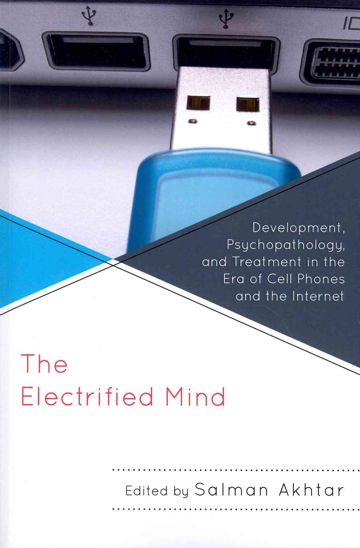 The Electrified Mind By Salman Akhtar 9780765708052 (Paperback)