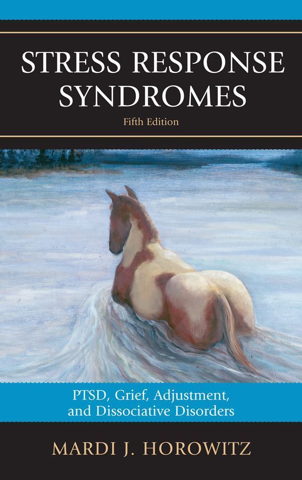 Stress Response Syndromes By Mardi J. Horowitz 9780765708397