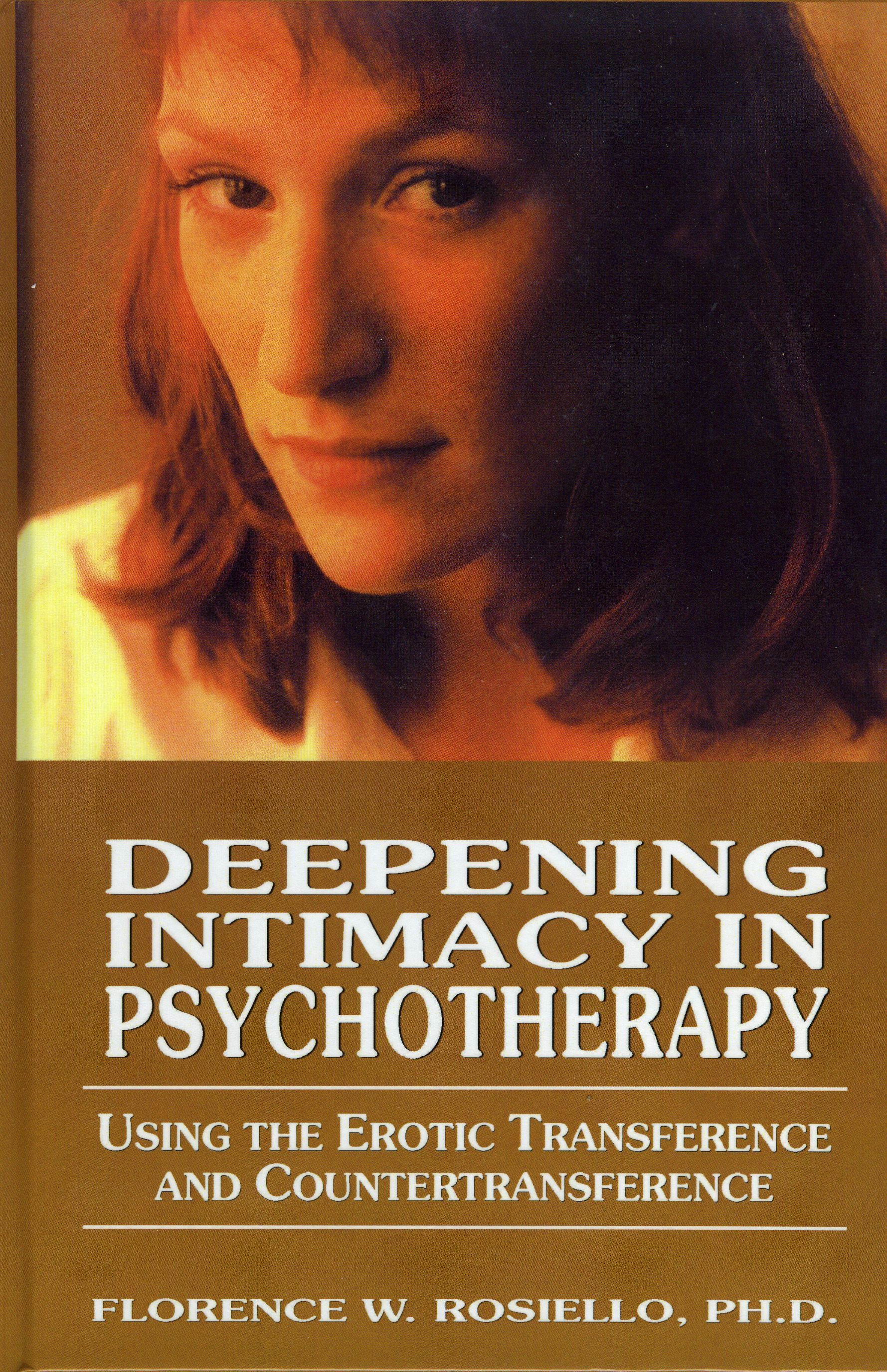 Deepening Intimacy in Psychotherapy By Florence Rosiello 9780765710123