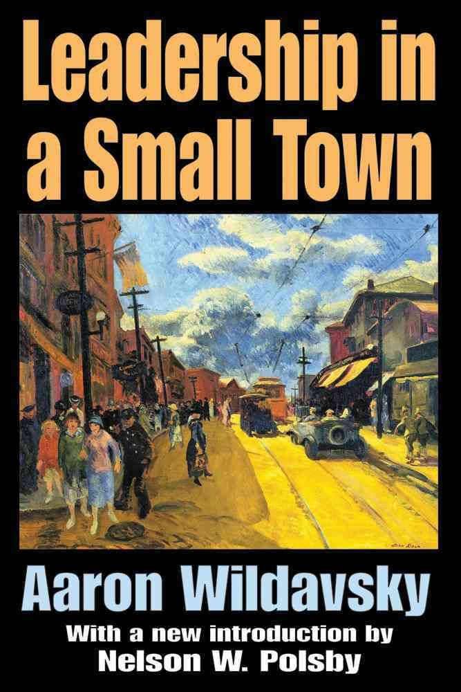 Leadership in a Small Town By Wildavsky, Aaron 9780765805799