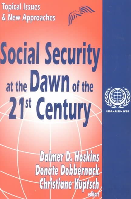 Social Security at the Dawn of the 21st Century : Topical Issues and New Approaches
