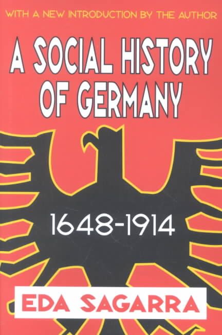 A Social History of Germany, 1648-1914 By Sagarra, Eda 9780765809827