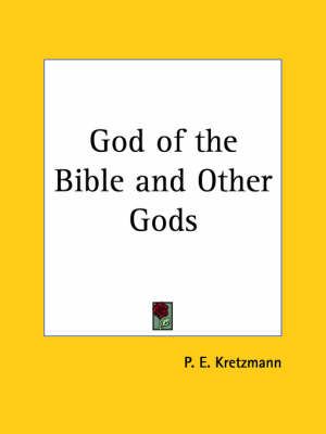 God of the Bible and Other "Gods" (1943) By P.E. Kretzmann (Paperback)