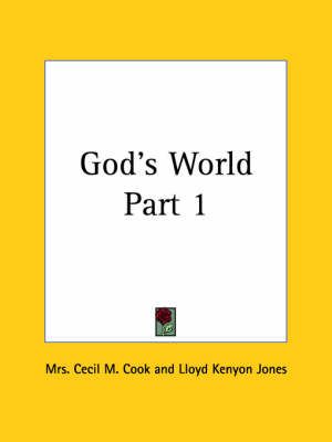 God's World Vol. 1 (1919) By Mrs Cecil M. Cook 9780766139398