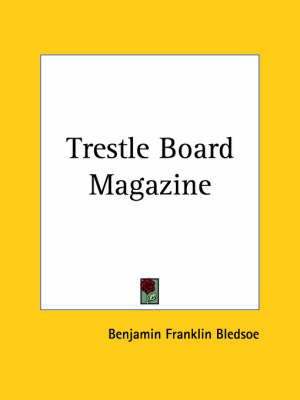 Trestle Board Magazine (1919) By Benjamin Franklin et al Bledsoe
