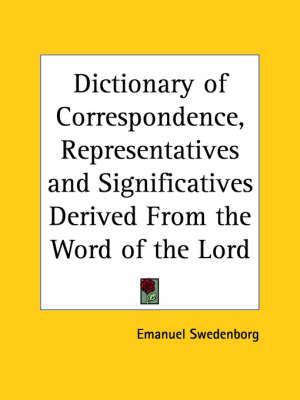 Dictionary of Correspondence, Representatives and Significatives Derived from the Word of the Lord (1924)