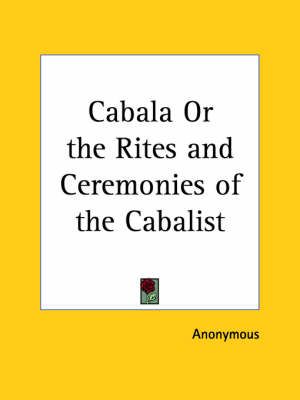 Cabala or the Rites By Anonymous 9780766141728 (Paperback)