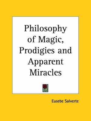 Philosophy of Magic, Prodigies and Apparent Miracles 9780766142091