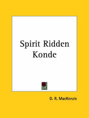 Spirit Ridden Konde (1925) By D.R. MacKenzie 9780766146396 (Paperback)