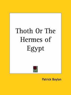 Thoth Or The Hermes of Egypt By Patrick Boylan 9780766147065