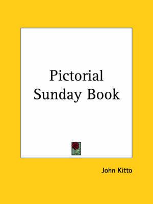 Pictorial Sunday Book By John Kitto 9780766159747 (Paperback)